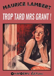 Trop tard Mrs Grant !