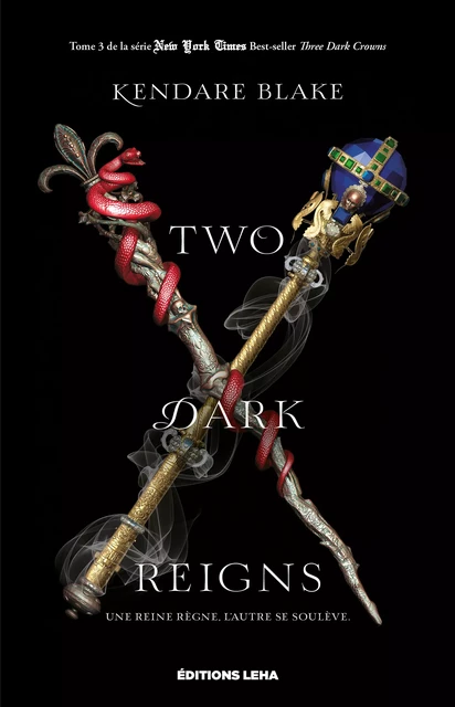 Two Dark Reigns - Kendare Blake - Éditions Leha