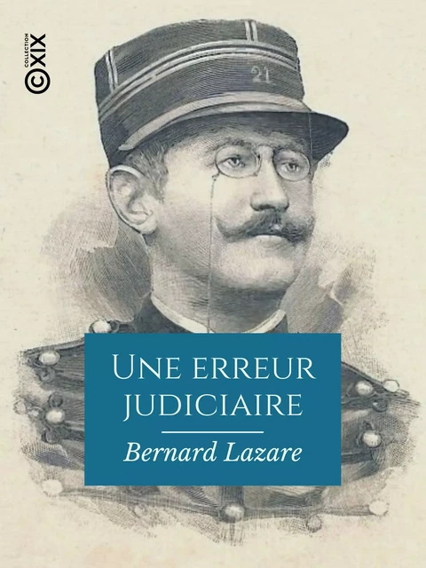 Une erreur judiciaire - Bernard Lazare - Collection XIX