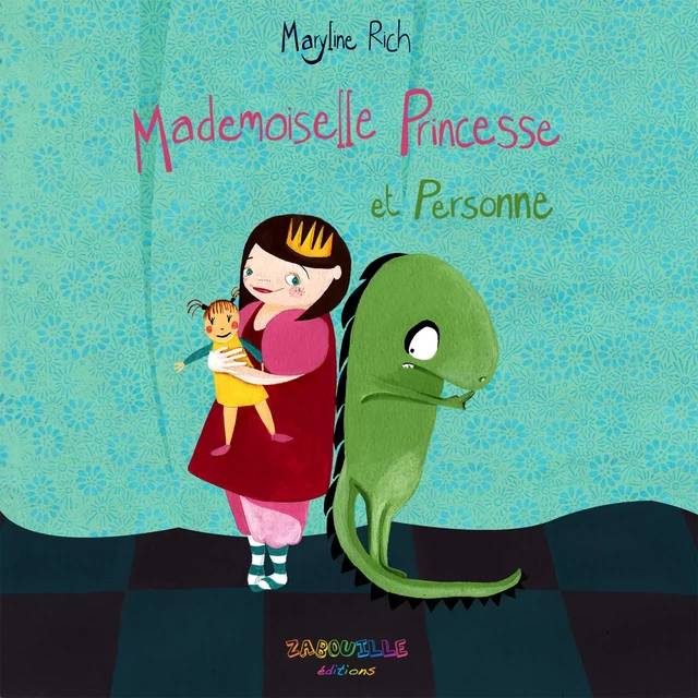 Mademoiselle Princesse et Personne - Maryline Rich - Zabouille éditions