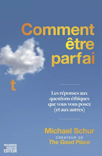 Comment être parfait - Michael Schur - Philo Editions