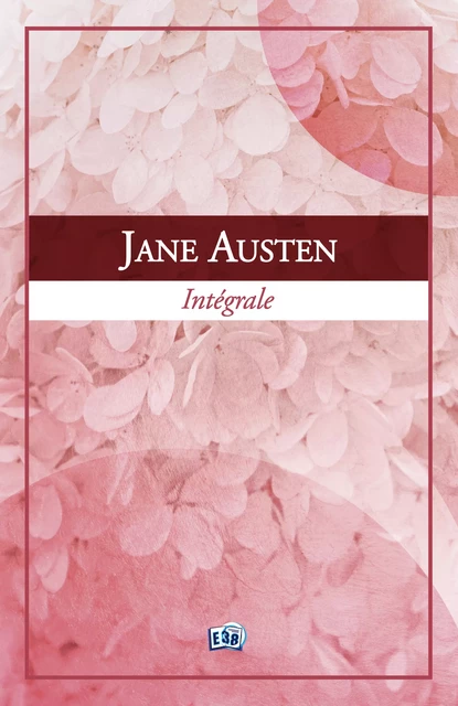 Jane Austen - L'intégrale - Jane Austen - Les éditions du 38