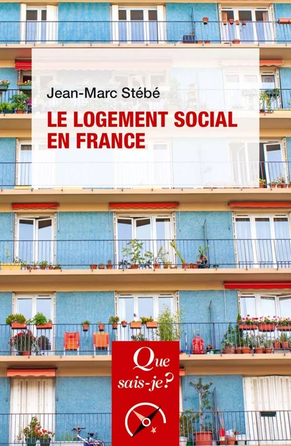 Le Logement social en France - Jean-Marc Stébé - Humensis