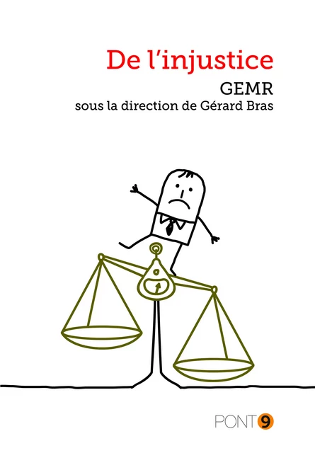 De l'injustice -  Gemr - Au Pont 9