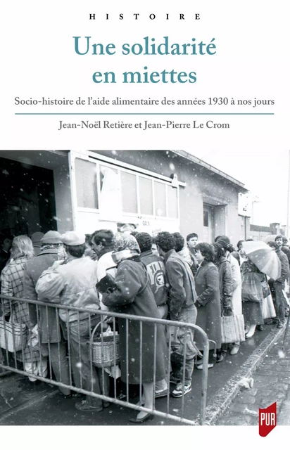 Une solidarité en miettes - Jean-Pierre Le Crom, Jean-Noël Retière - Presses universitaires de Rennes