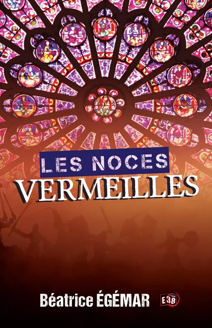 Les noces vermeilles - Béatrice Egémar - Les éditions du 38