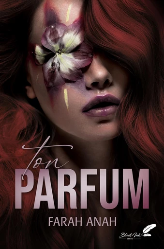 Ton parfum (dark romance) - Farah Anah - Black Ink Editions