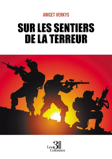 Sur les sentiers de la terreur - Anicet Verkys - Éditions les 3 colonnes