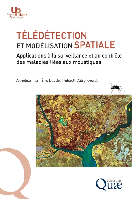 Télédétection et modélisation spatiale - Annelise Tran, Éric Daudé, Thibault Catry - Quae