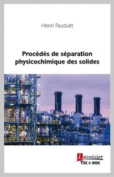 Procédés de séparation physicochimique des solides