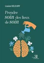 Prendre soin des lieux de soin