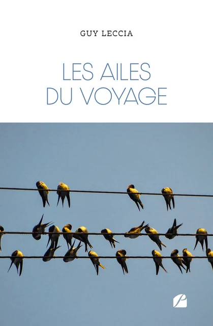 Les ailes du voyage - Guy Leccia - Editions du Panthéon