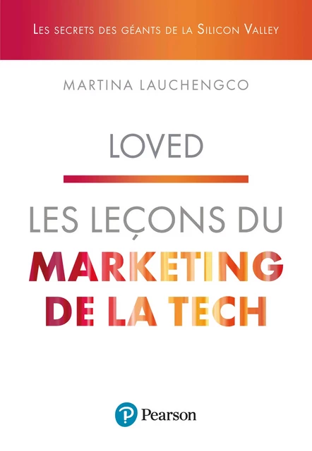 Les leçons du marketing de la tech - Martina Lauchengco - Pearson