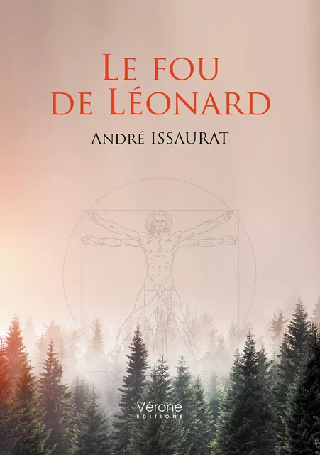 Le fou de Léonard - André Issaurat - Editions Vérone