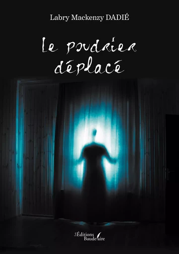 Le poudrier déplacé - Mackenzy Labry Dadié - Éditions Baudelaire