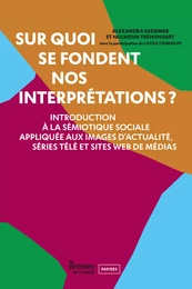 Sur quoi se fondent nos interprétations ?