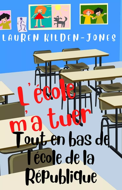 L'école m'a tuer - Lauren Kilden-Jones - LK