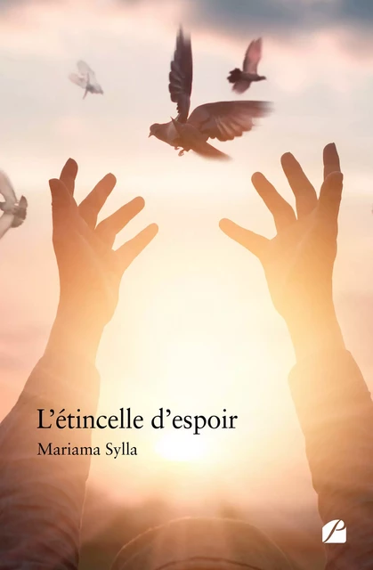 L'étincelle d'espoir - Mariama Sylla - Editions du Panthéon