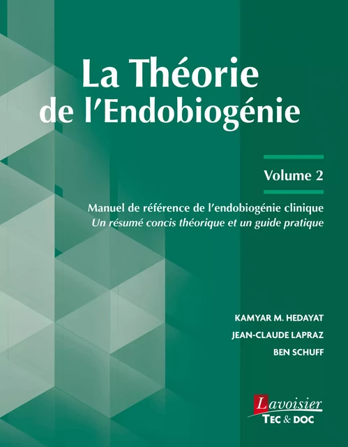 La Théorie de l'Endobiogénie - Volume 2 - M. Hedayat Kamyar, Jean-Claude Lapraz, Ben Schuff - Tec & Doc