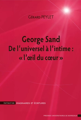 George Sand - Gérard Peylet - Presses universitaires de Bordeaux