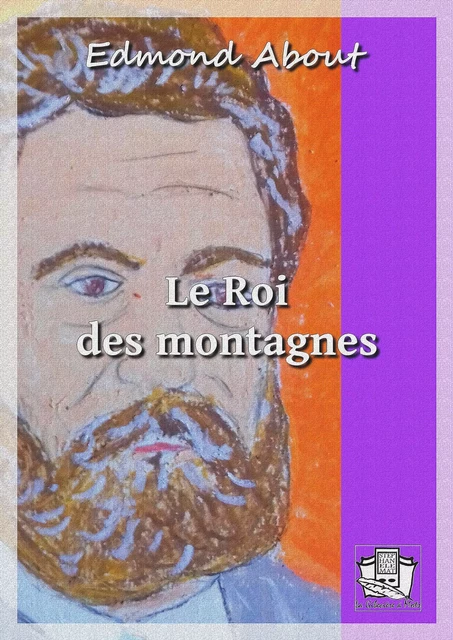 Le Roi des montagnes - Edmond About - La Gibecière à Mots