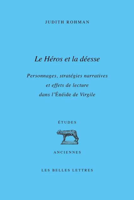 Le Héros et la déesse - Judith Rohman - Les Belles Lettres