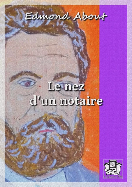 Le nez d'un notaire - Edmond About - La Gibecière à Mots