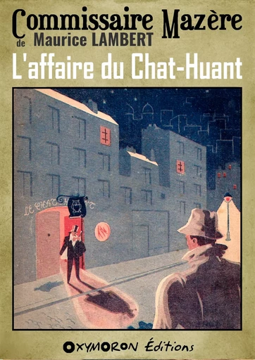 L'affaire du Chat-Huant - Maurice Lambert - OXYMORON Éditions