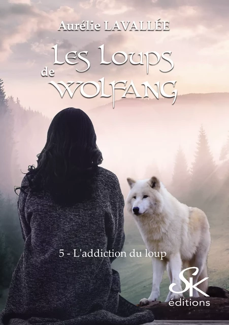 Les loups de Wolfang 5 - Aurélie Lavallée - Éditions Sharon Kena