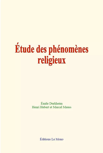 Etude des phénomènes religieux - Émile Durkheim, Marcel Mauss & Al. - Editions Le Mono