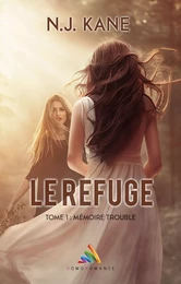 Le refuge - Tome 1 : Mémoire trouble