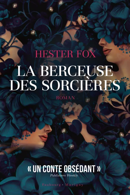 La berceuse des sorcières - Hester Fox - Faubourg-Marigny