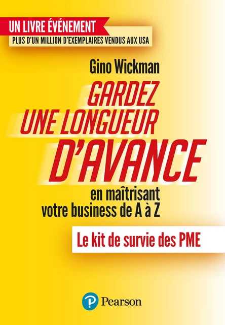 Gardez une longueur d'avance... en maîtrisant votre business de A à Z - Gino Wickman - Pearson