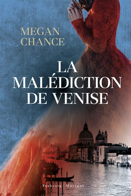 La Malédiction de Venise - Megan Chance - Faubourg-Marigny