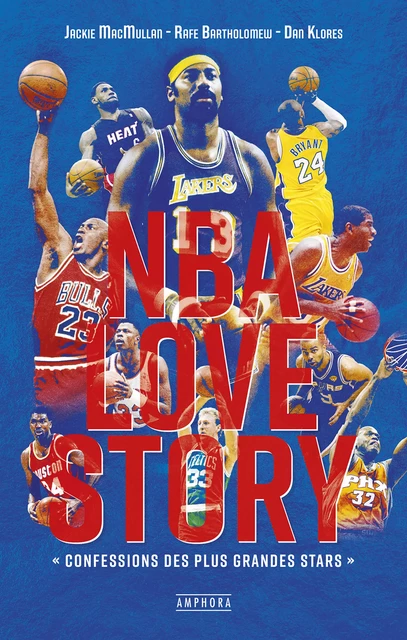 NBA love story - Jackie Macmullan, Rafe Bartholomew, Dan Klores - Amphora