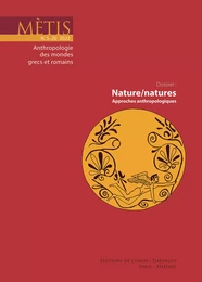 Dossier : Nature/natures : approches anthropologiques