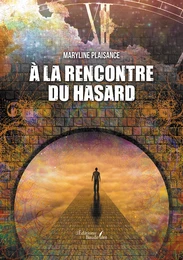 À la rencontre du hasard