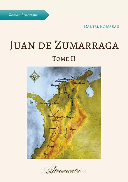 Juan de Zumarraga, Tome 2 - Daniel Boisseau - Atramenta