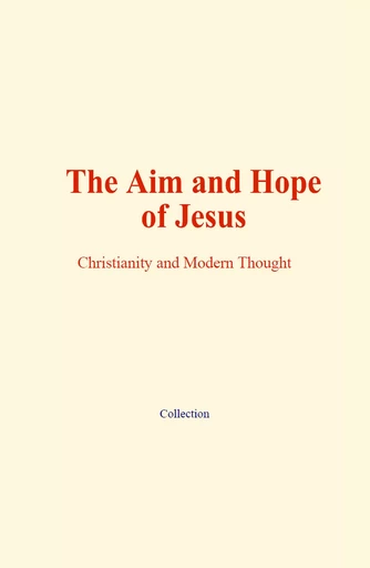 The Aim and Hope of Jesus -  Collection - Human and Literature Publishing