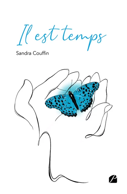 Il est temps - Sandra Couffin - Editions du Panthéon