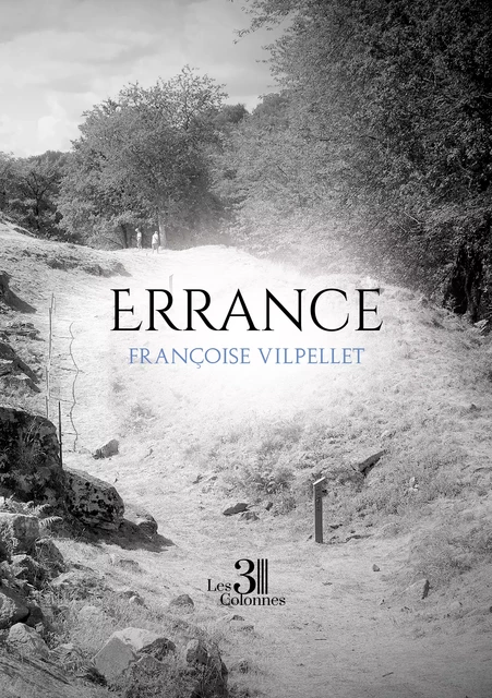 Errance - Françoise Vilpellet - Éditions les 3 colonnes