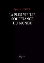 La plus vieille souffrance du monde