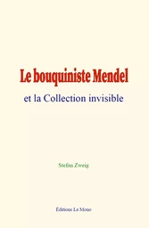 Le bouquiniste Mendel et la Collection invisible