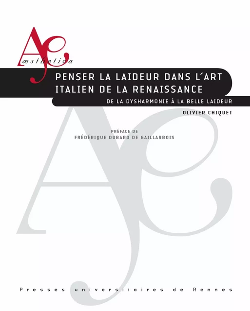 Penser la laideur dans l’art italien de la Renaissance - Olivier Chiquet - Presses universitaires de Rennes