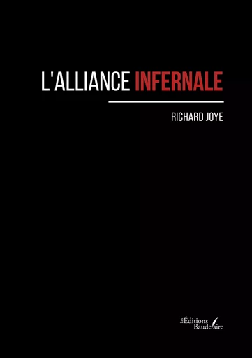 L'alliance infernale - Richard Joye - Éditions Baudelaire