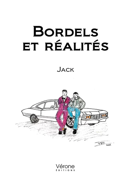 Bordels et réalités -  Jack - Editions Vérone