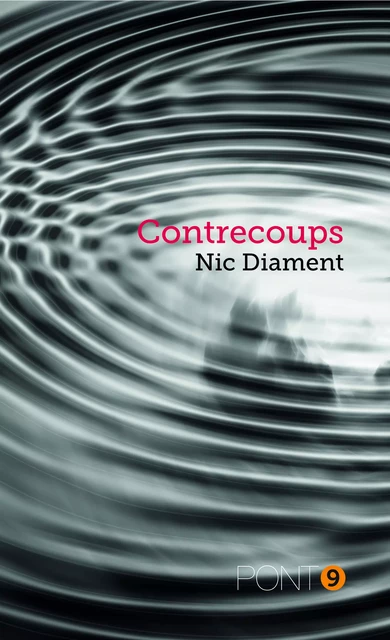 Contrecoups - Nic Diament - Au Pont 9