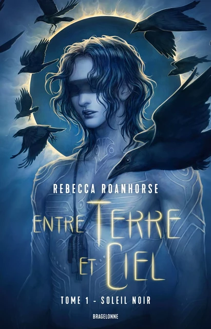 Entre terre et ciel, T1 : Soleil noir - Rebecca Roanhorse - Bragelonne