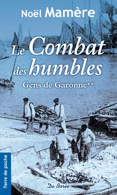 Le Combat des humbles - Noël Mamère - De Borée