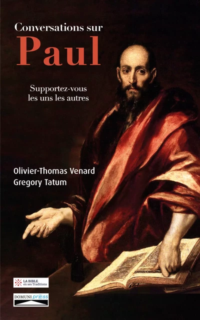 Conversations sur Paul - Gregory Tatum, Olivier-Thomas Venard - Domuni-Press